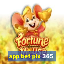 app bet pix 365